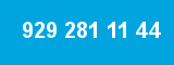 929 281 11 44 929 281 11 44
